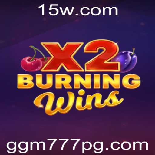 Descubra o Universo de 'BurningWinsX2': Diversão, Regras e Atualizações