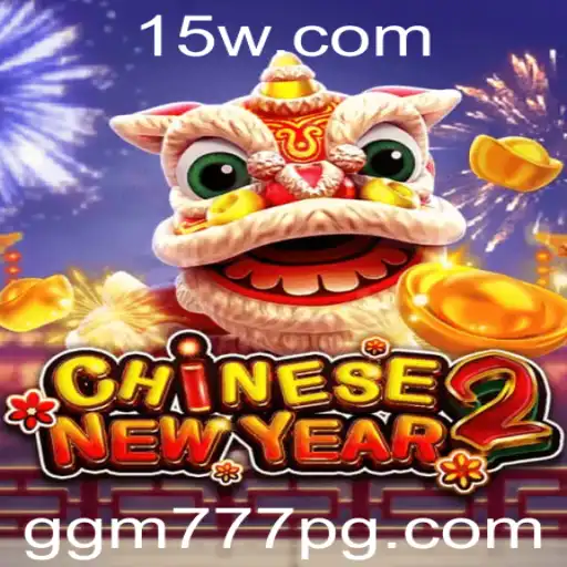 Descubra o Fascinante Mundo de CHINESENEWYEAR2